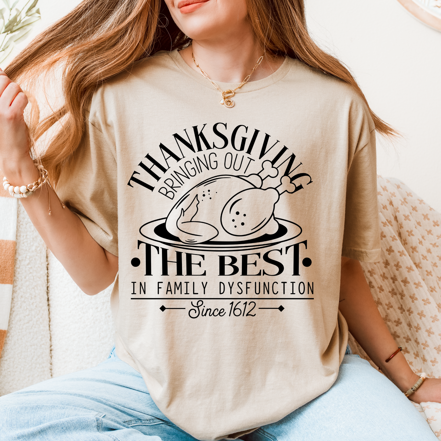 Funny Thanksgiving T-Shirt – “Bringing Out the Best in Family Dysfunction Since 1612”
