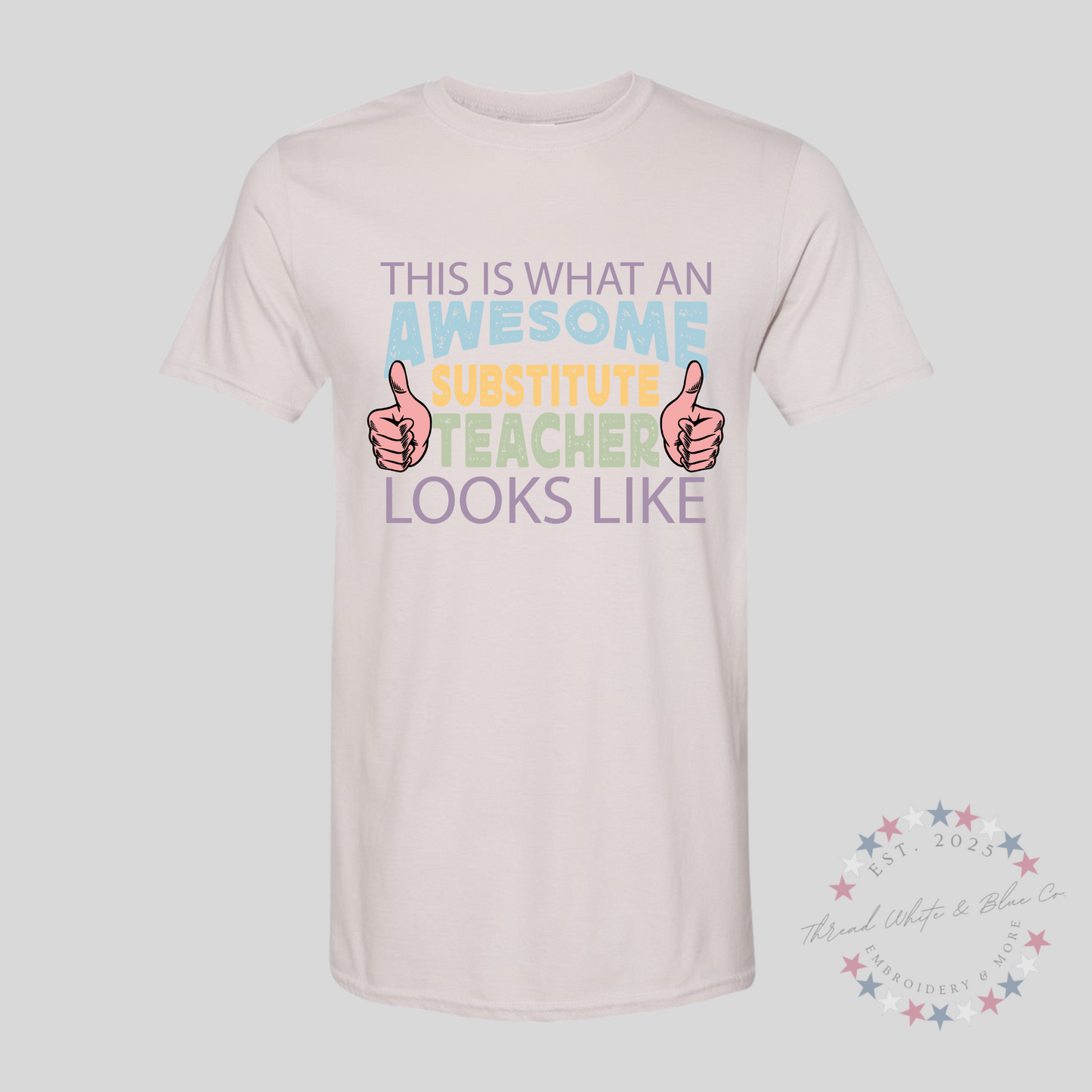 This Is What an Awesome Substitute Teacher Looks Like T-Shirt
