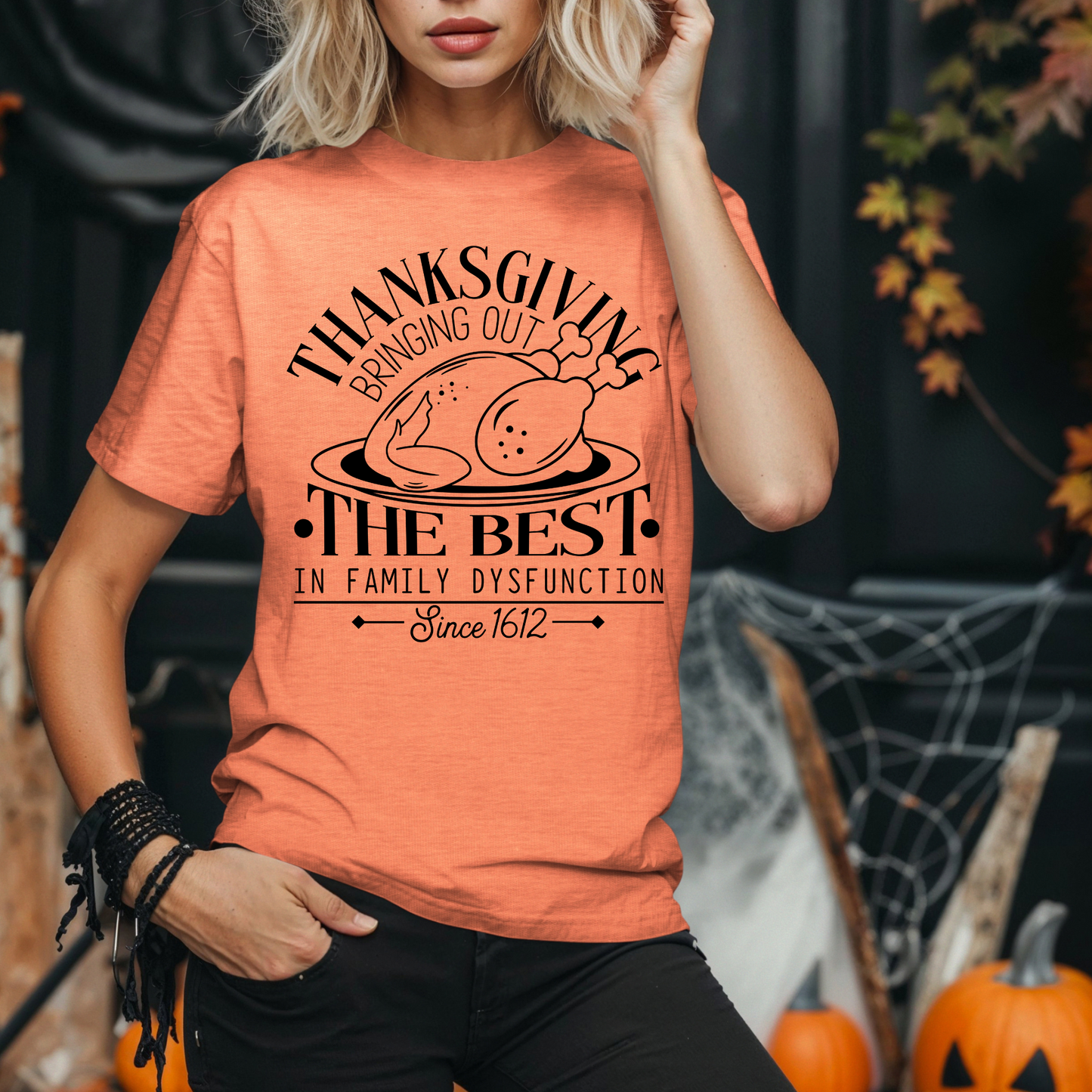 Funny Thanksgiving T-Shirt – “Bringing Out the Best in Family Dysfunction Since 1612”