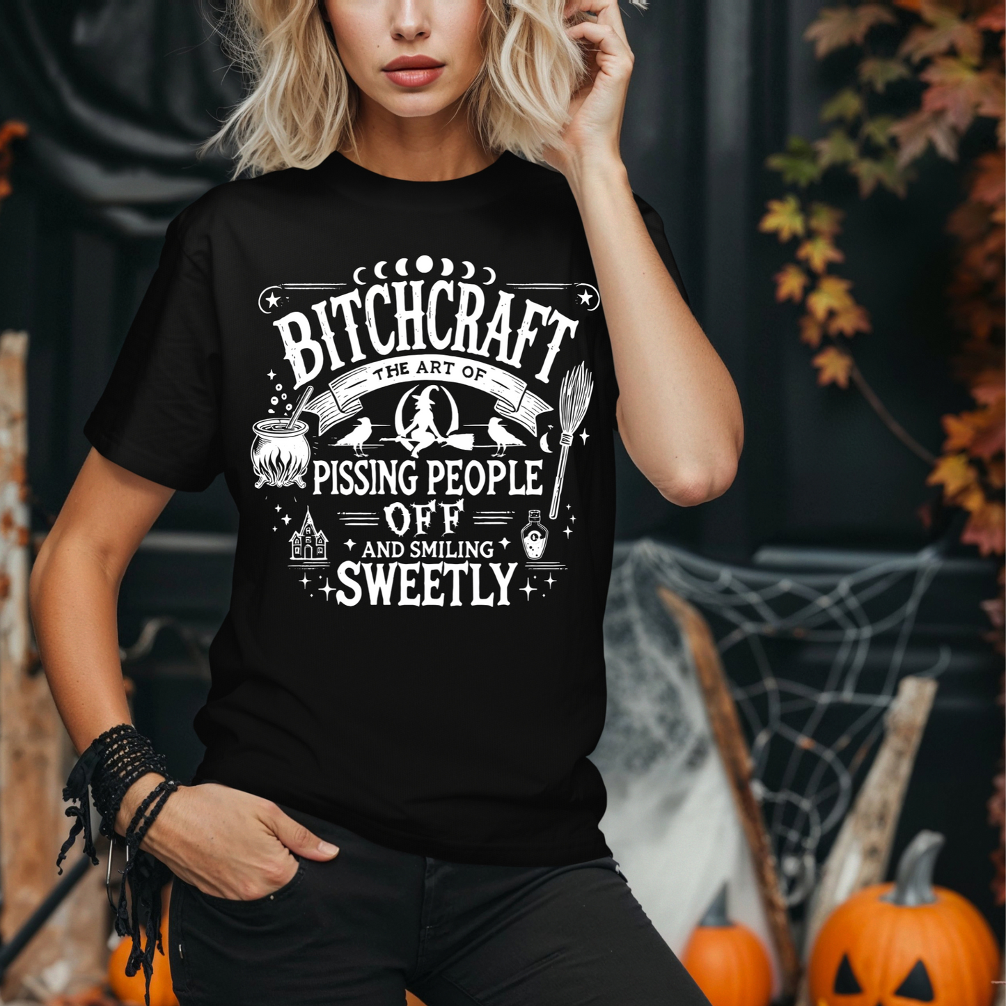 "Bitchcraft: Pissing People Off and Smiling Sweetly" Halloween T-Shirt