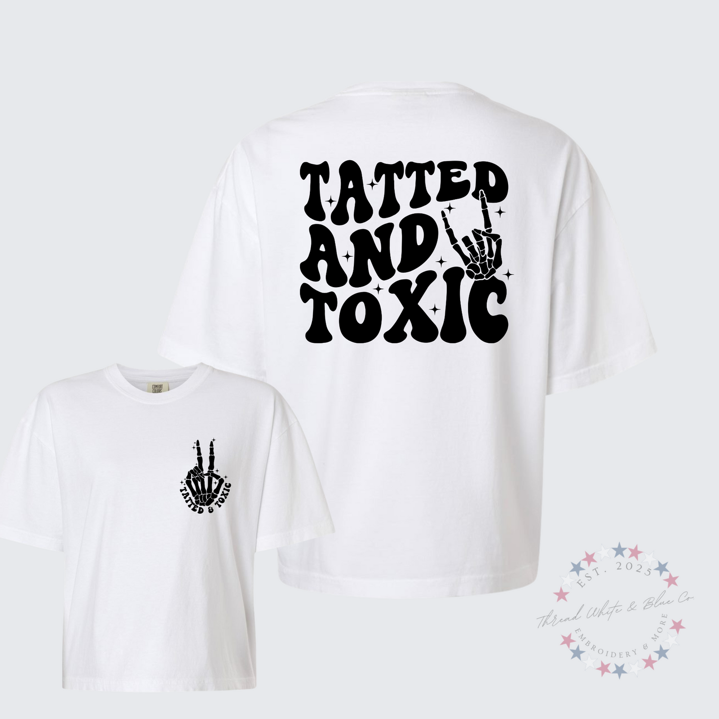 Tatted and Toxic Cropped Comfort Colors T-Shirt