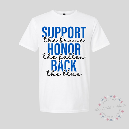 Support the Brave, Honor the Fallen, Back the Blue T-Shirt