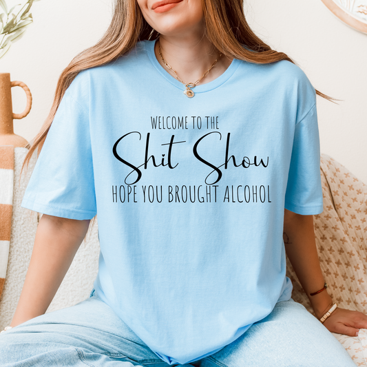 Welcome to the Sh*t Show T-Shirt – Funny Adult Humor Graphic Tee