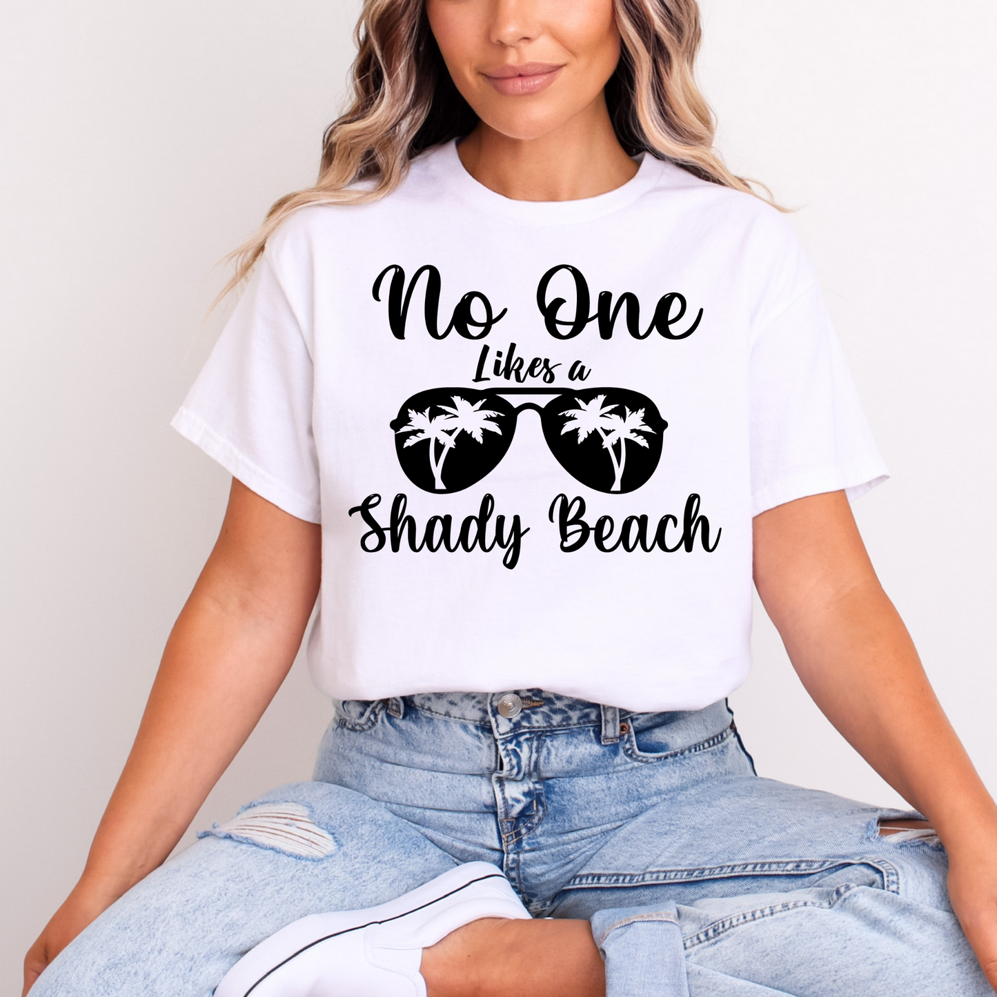 No One Likes a Shady Beach T-Shirt