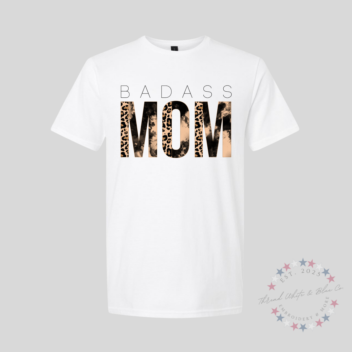 Badass Mom T-Shirt – Fierce, Stylish & Empowering