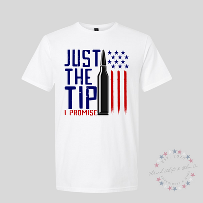 Funny Patriotic Men’s T-Shirt – “Just The Tip I Promise” Bullet