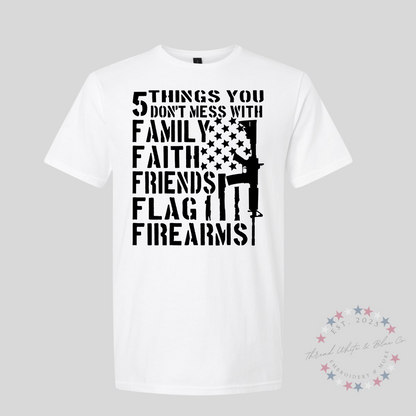 5 Things You Don’t Mess With T-Shirt – Patriotic American Flag & Firearm Graphic Tee
