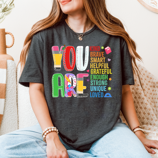 "You Are" Inspirational Teacher T-Shirt