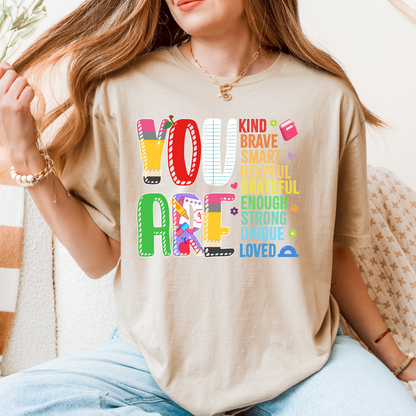 "You Are" Inspirational Teacher T-Shirt