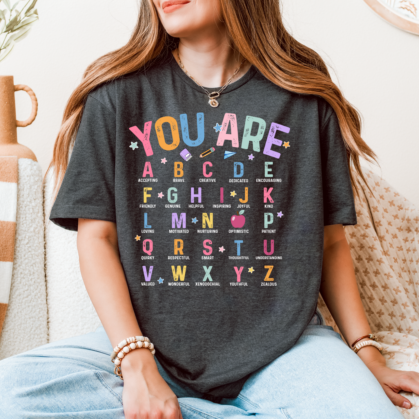 "You Are" A–Z Inspirational Teacher T-Shirt