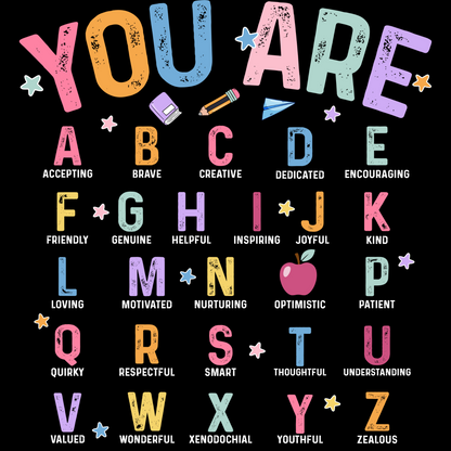 "You Are" A–Z Inspirational Teacher T-Shirt