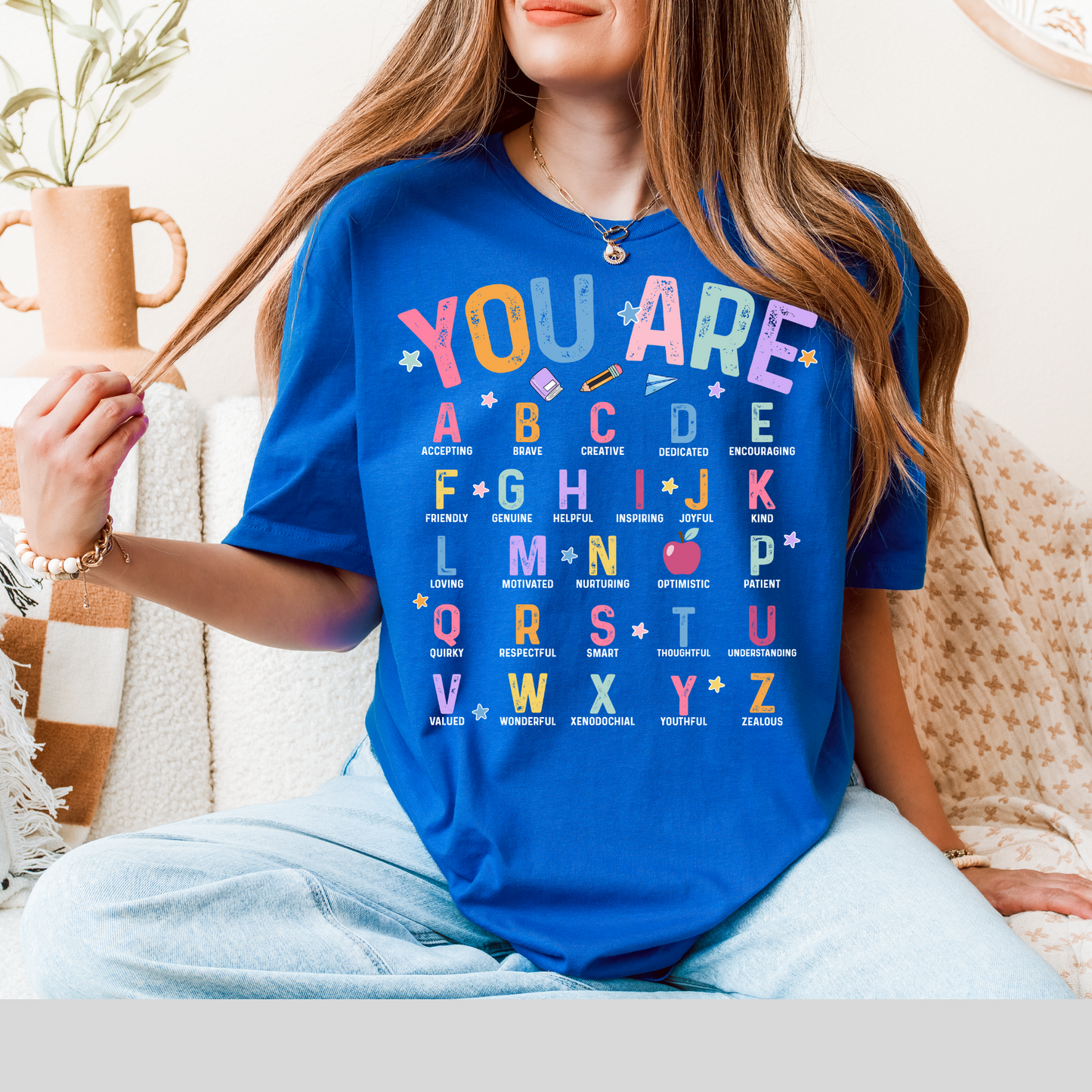 "You Are" A–Z Inspirational Teacher T-Shirt