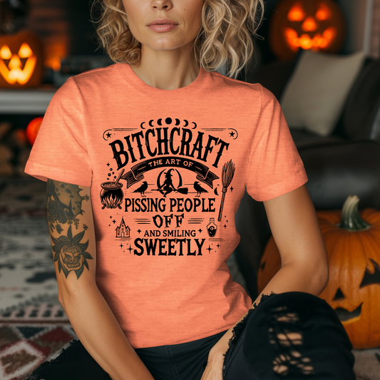 "Bitchcraft: Pissing People Off and Smiling Sweetly" Halloween T-Shirt