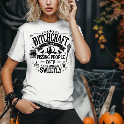 "Bitchcraft: Pissing People Off and Smiling Sweetly" Halloween T-Shirt