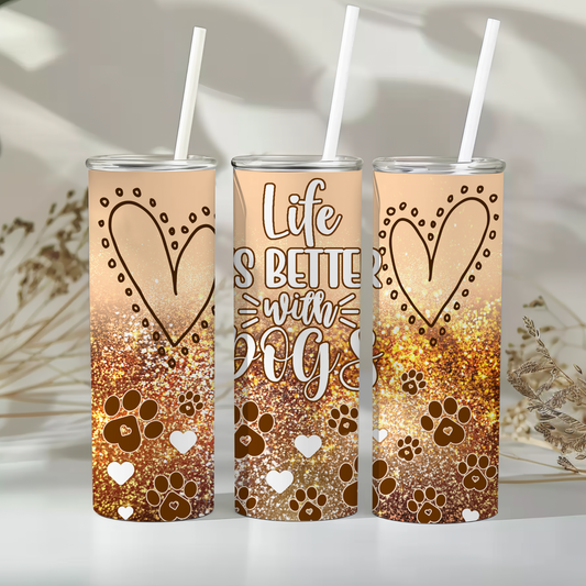 Life Is Better with Dogs 20 oz Tumbler – Glitter Dog Lover Cup with Hearts & Paw Prints