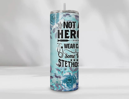 Nurse 20 oz Tumbler – “Not All Heroes Wear Capes” | Floral Scrub Life Design for Healthcare Workers