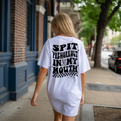 Spit Pre-Workout in My Mouth Oversized Comfort Colors T-Shirt