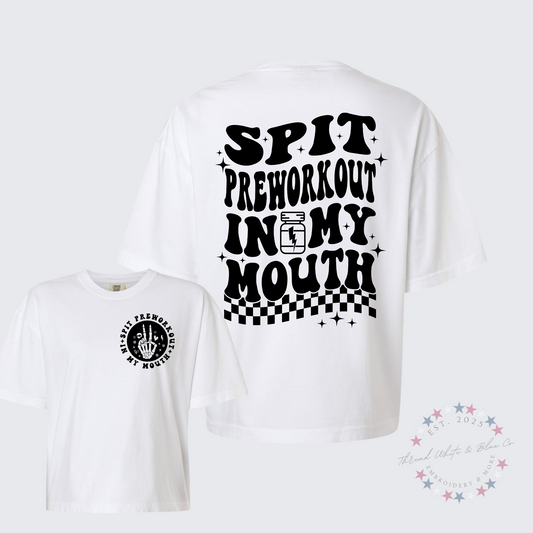 Spit Pre-Workout in My Mouth Cropped Comfort Colors T-Shirt